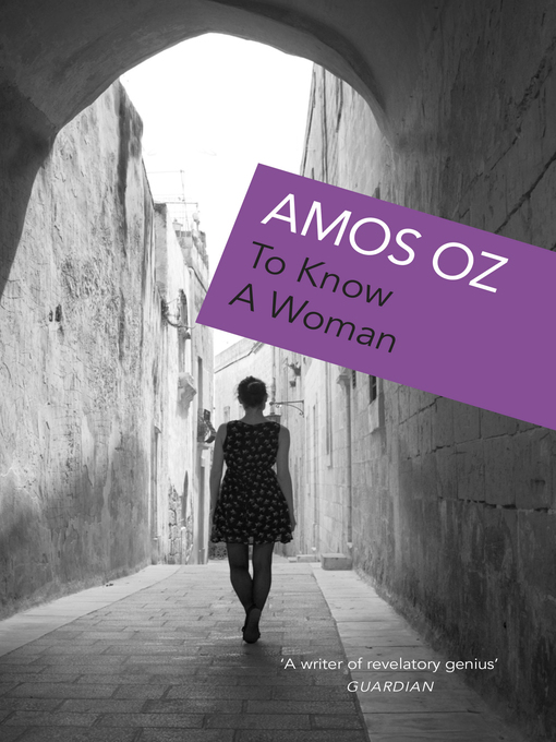 Title details for To Know a Woman by Amos Oz - Available